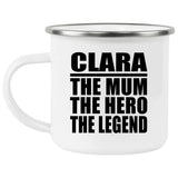 Clara The Mum The Hero The Legend - 12oz Camping Mug