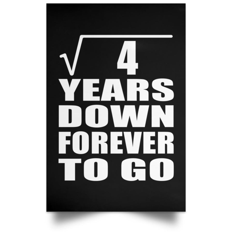 2nd Anniversary Square Root of 4 Years Down Forever To Go - Poster Portrait