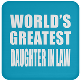 World's Greatest Daughter In Law - Drink Coaster