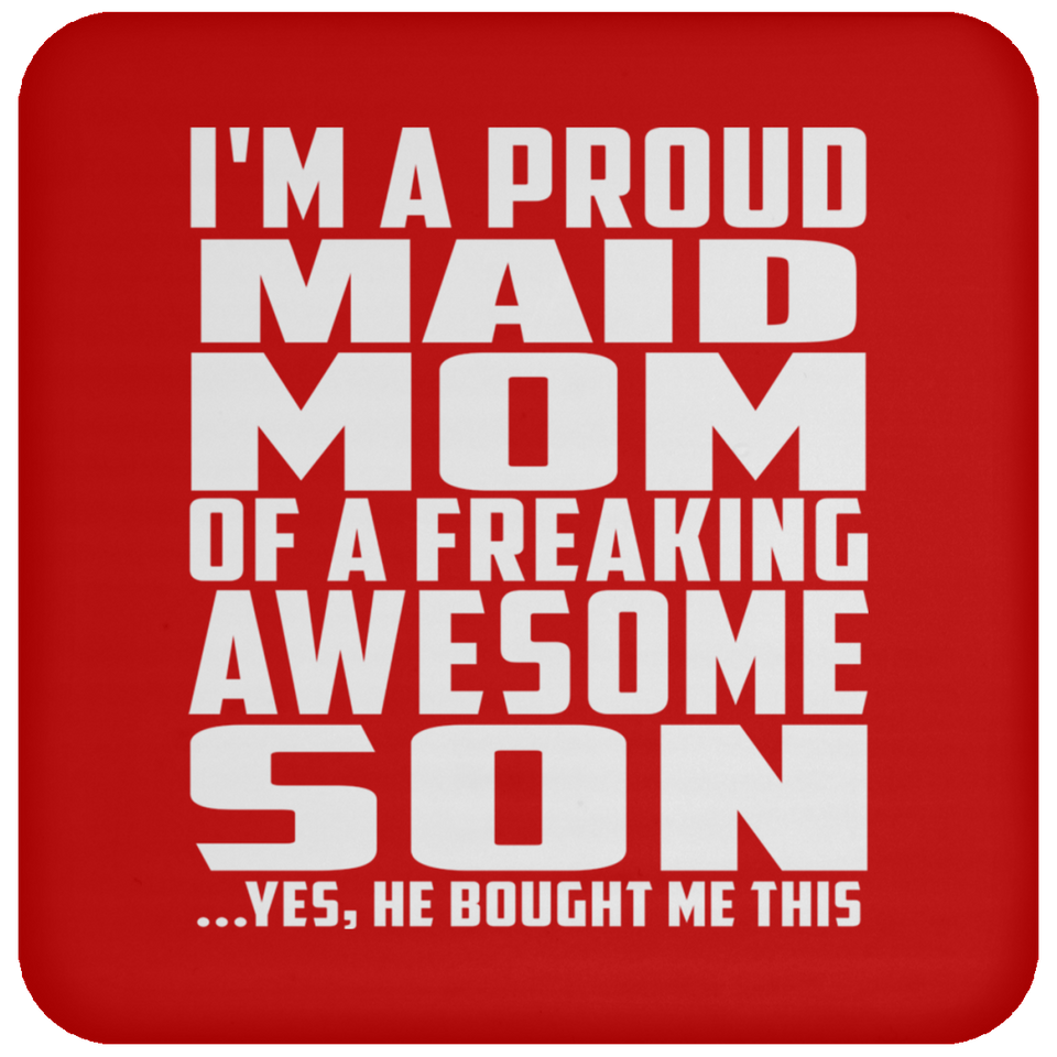 Proud Maid Mom Of Awesome Son - Drink Coaster