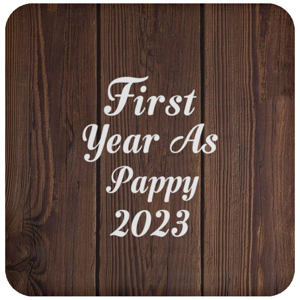 First Year As Pappy 2023 - Drink Coaster D
