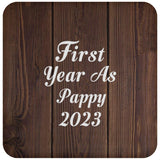 First Year As Pappy 2023 - Drink Coaster D