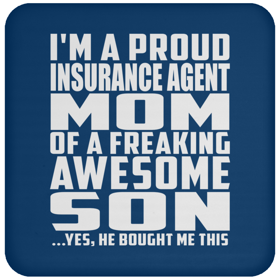 Proud Insurance Agent Mom Of Awesome Son - Drink Coaster