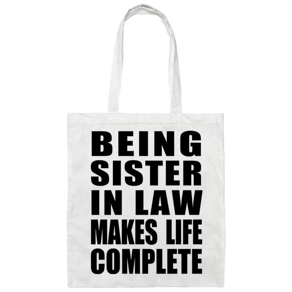 Being Sister In Law Makes Life Complete - Tote Bag White