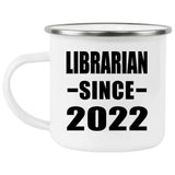Librarian Since 2022 - 12oz Camping Mug