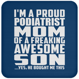 Proud Podiatrist Mom Of Awesome Son - Drink Coaster