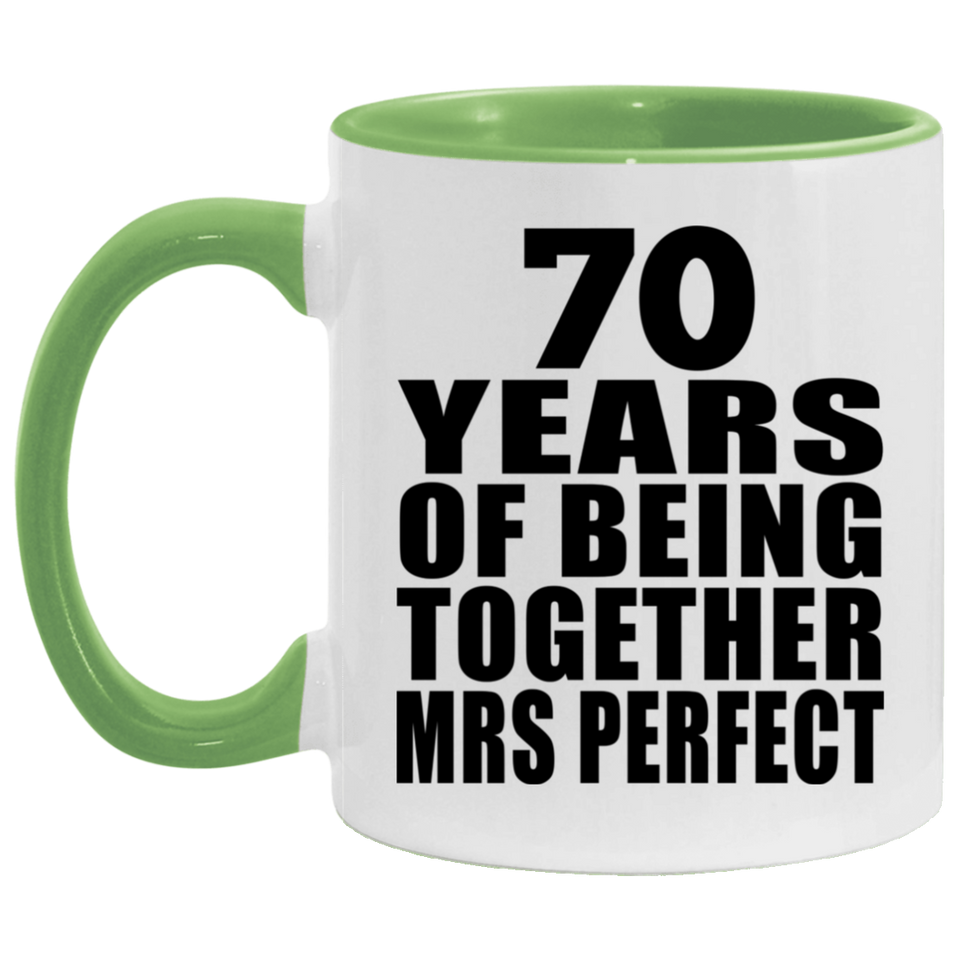 70th Anniversary 70 Years Of Being Mrs Perfect - 11oz Accent Mug Green