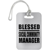 Blessed Social Community Manager - Luggage Bag Tag