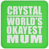 Crystal World's Okayest Mum - Drink Coaster