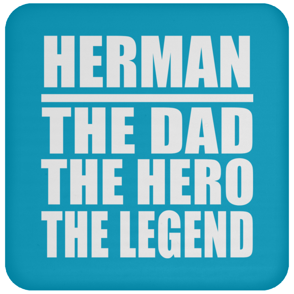 Herman The Dad The Hero The Legend - Drink Coaster