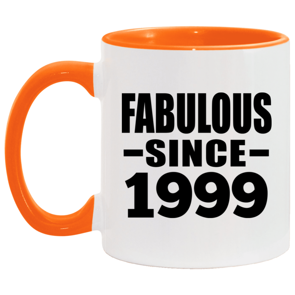 25th Birthday Fabulous Since 1999 - 11oz Accent Mug Orange