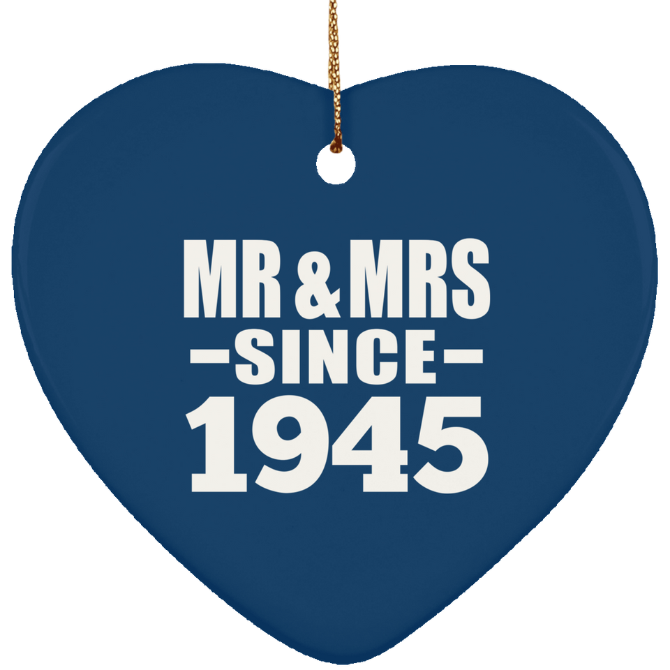 79th Anniversary Mr & Mrs Since 1945 - Heart Ornament
