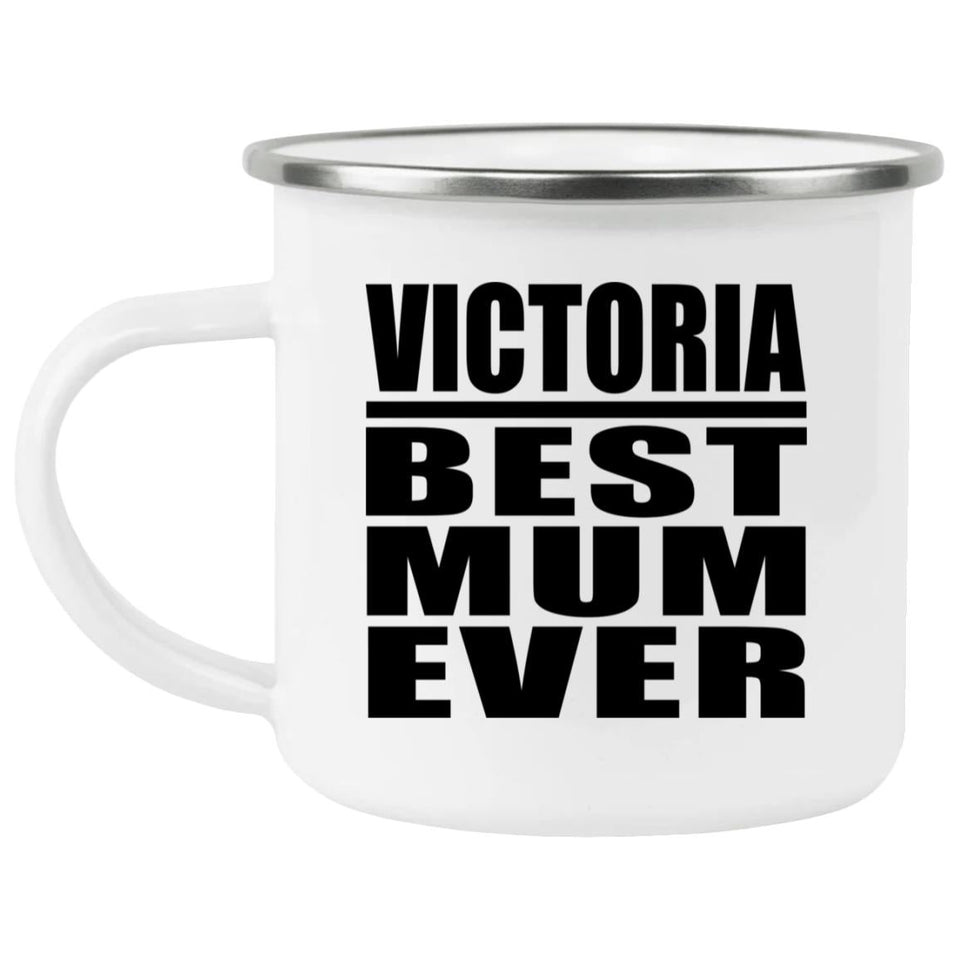 Victoria Best Mum Ever - 12oz Camping Mug