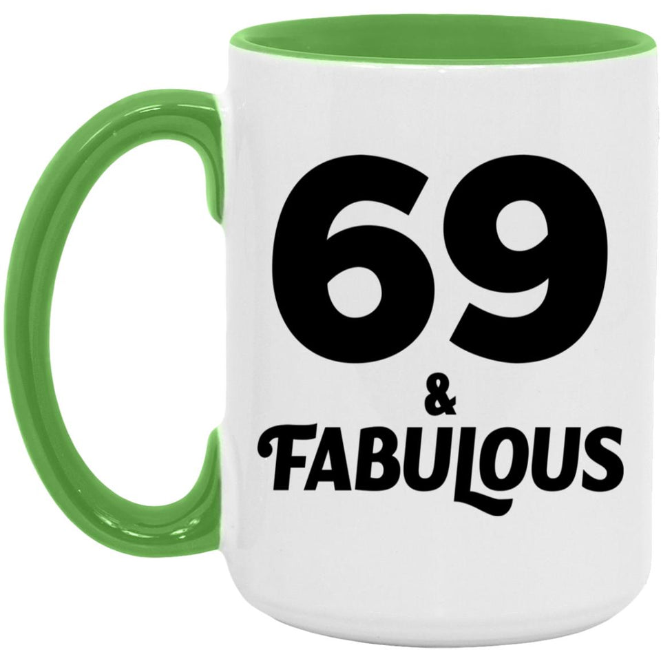 69th Birthday 69 & Fabulous - 15oz Accent Mug Green