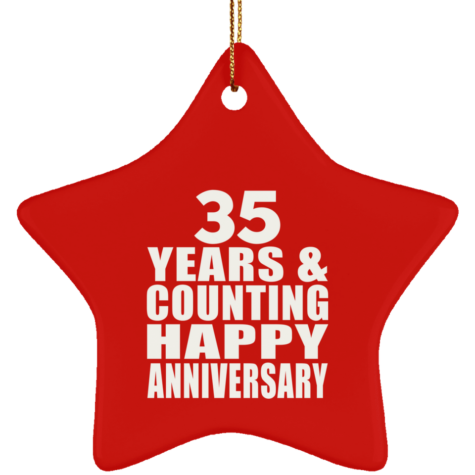 Happy 35th Anniversary 35 Years & Counting - Star Ornament