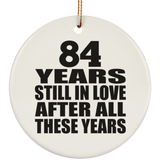 84th Anniversary 84 Years Still In Love After These Years - Circle Ornament