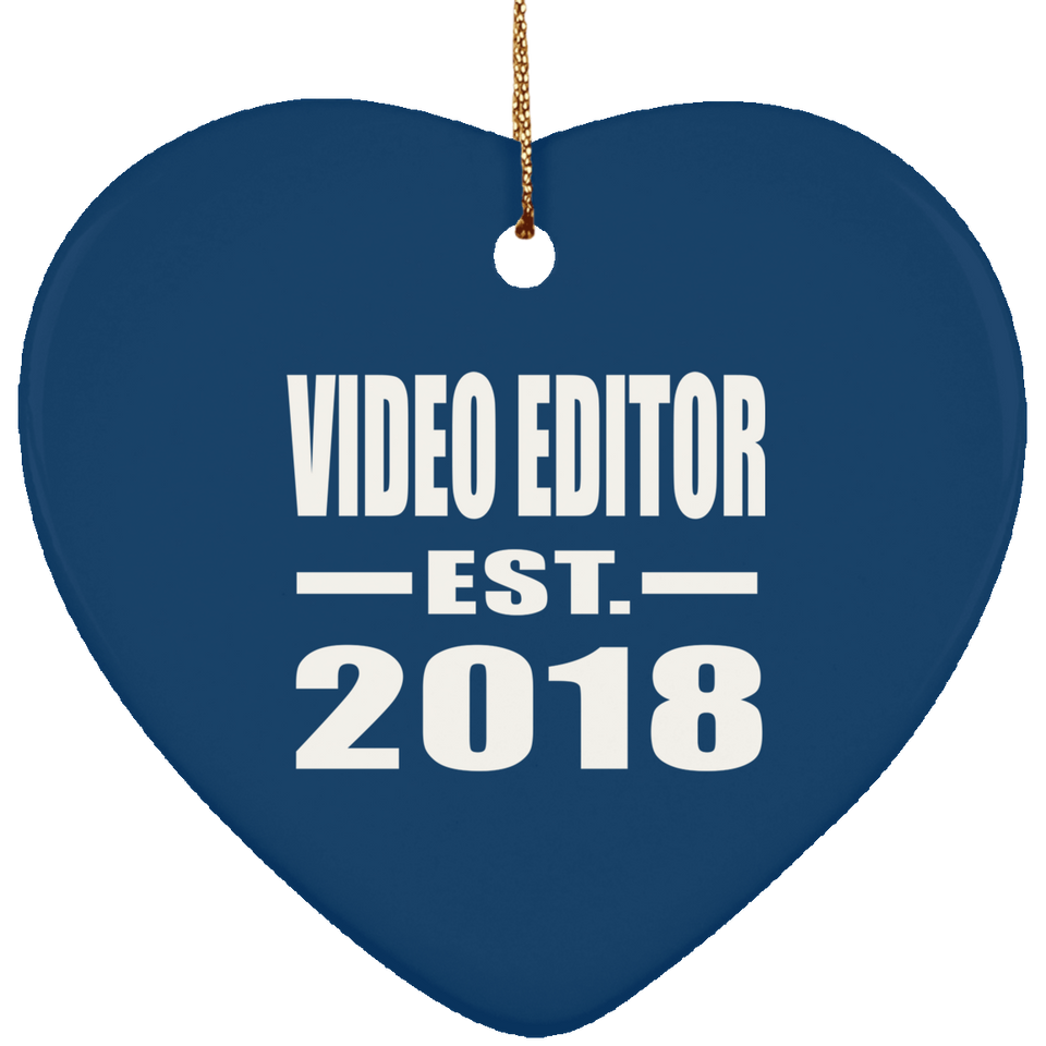 Video Editor Established EST. 2018 - Heart Ornament