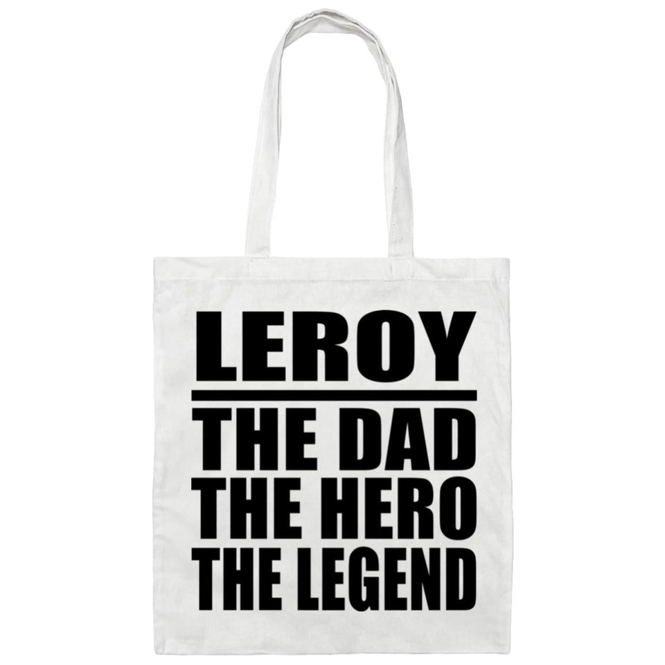 Leroy The Dad The Hero The Legend - Tote Bag White