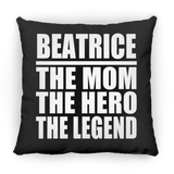 Beatrice The Mom The Hero The Legend - Throw Pillow Black