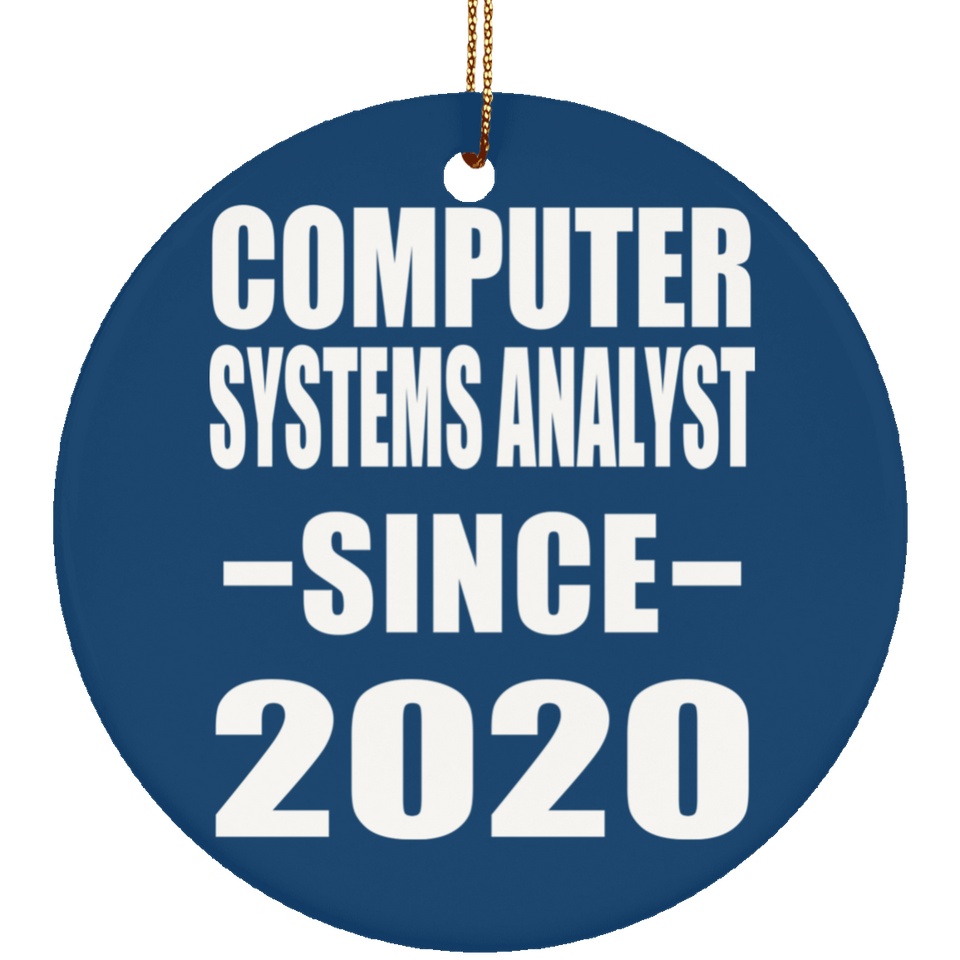 Computer Systems Analyst Since 2020 - Circle Ornament