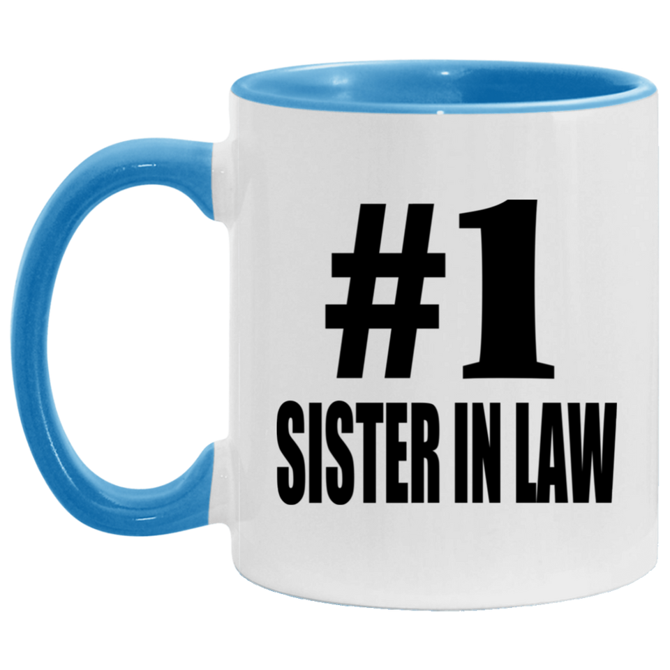Number One #1 Sister In Law - 11oz Accent Mug Blue