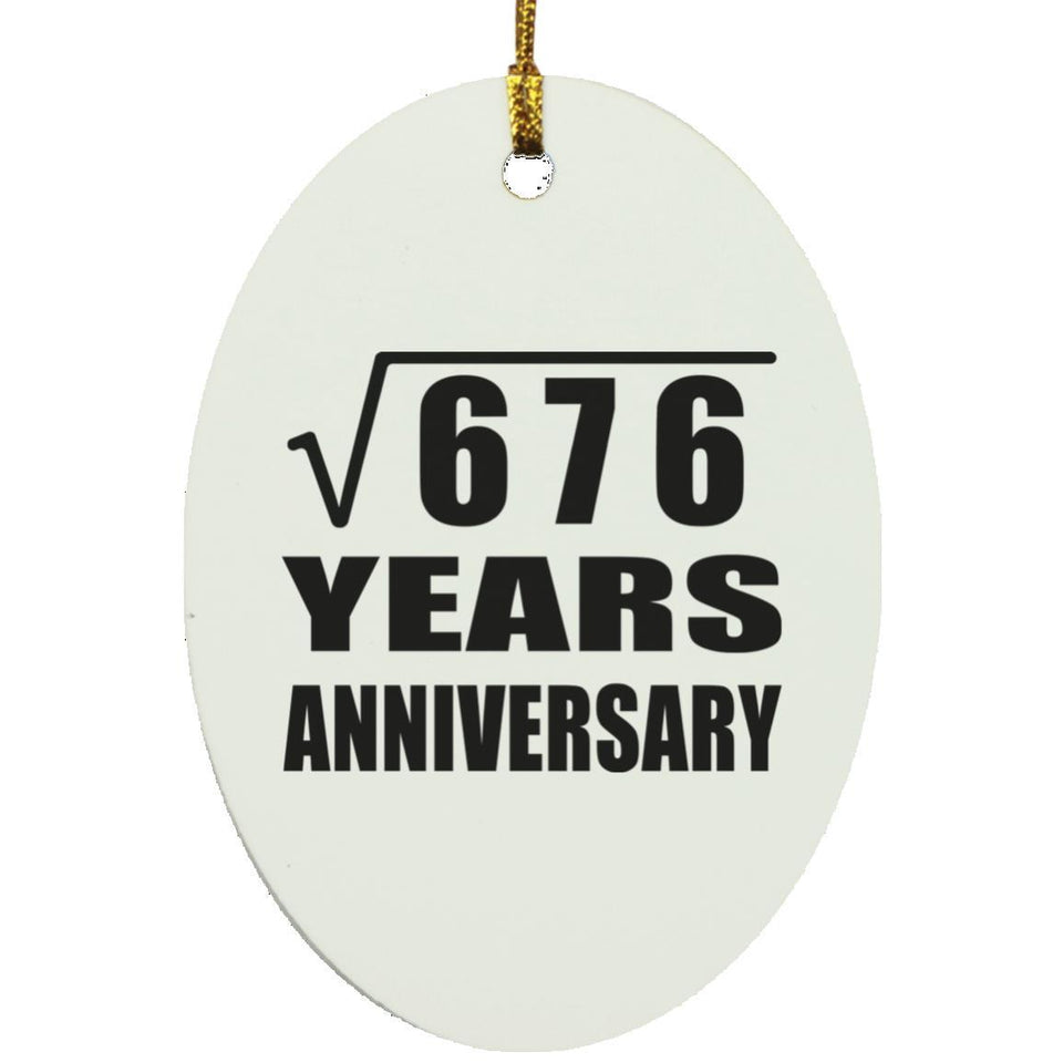 26th Anniversary Square Root of 676 Years Anniversary - Oval Ornament