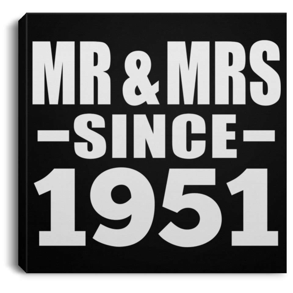 73rd Anniversary Mr & Mrs Since 1951 - Canvas Square