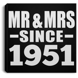 73rd Anniversary Mr & Mrs Since 1951 - Canvas Square