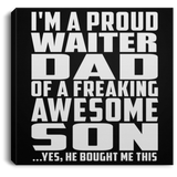 Proud Waiter Dad Of Awesome Son - Canvas Square