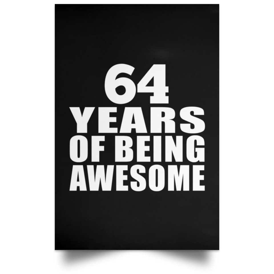 64th Birthday 64 Years Of Being Awesome - Poster Portrait
