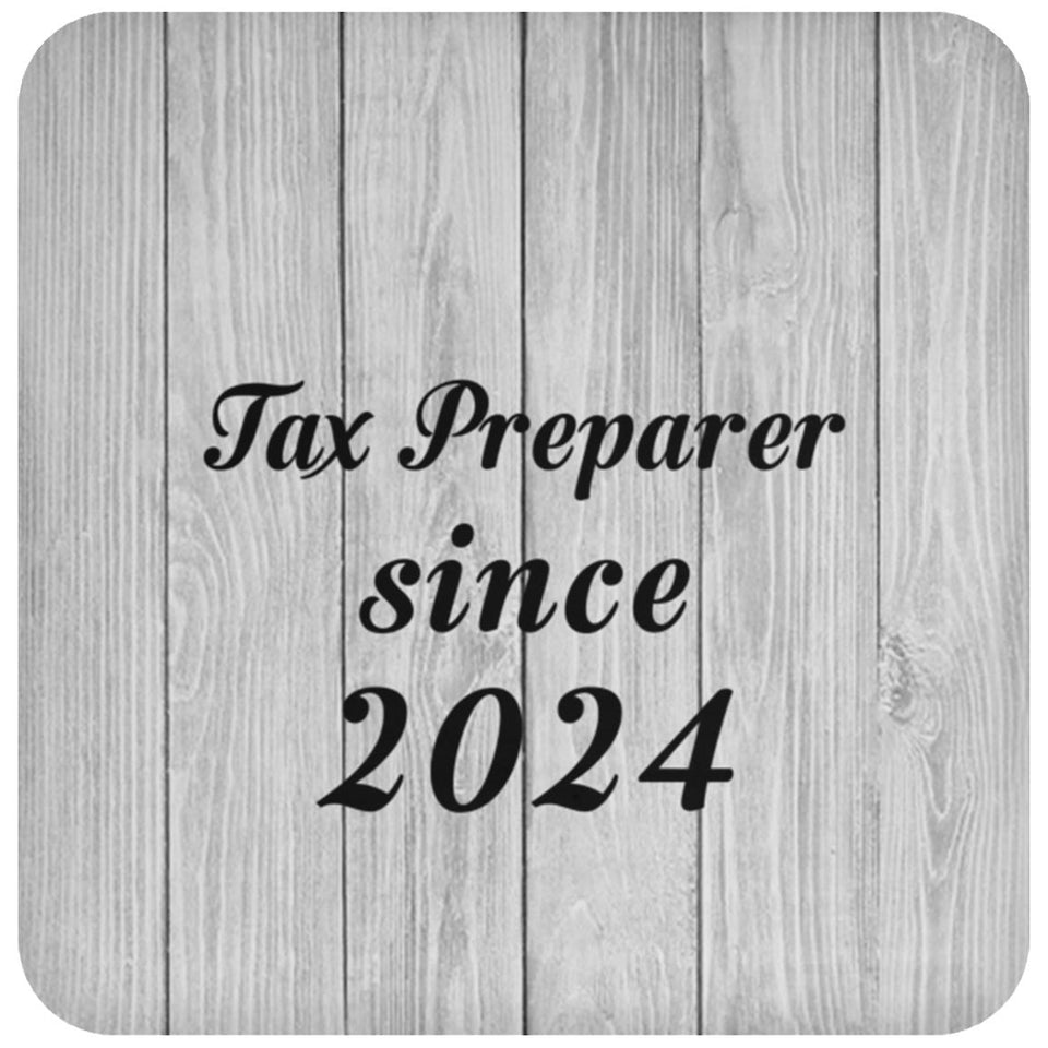 Tax Preparer Since 2024 - Drink Coaster F