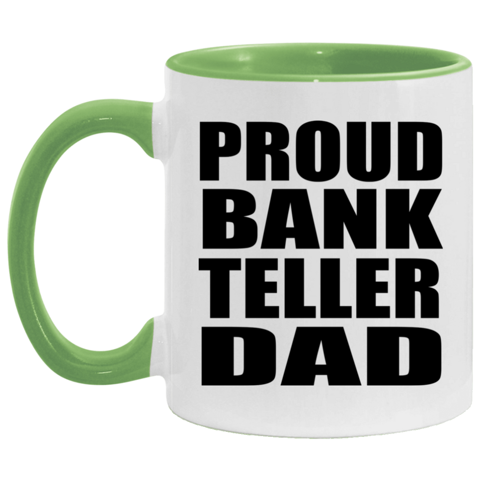 Proud Bank Teller Dad - 11oz Accent Mug Green