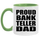 Proud Bank Teller Dad - 11oz Accent Mug Green
