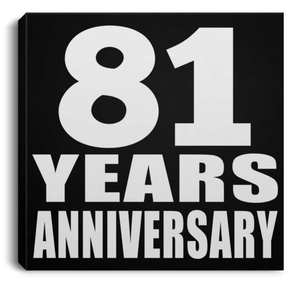 81st Anniversary 81 Years Anniversary - Canvas Square