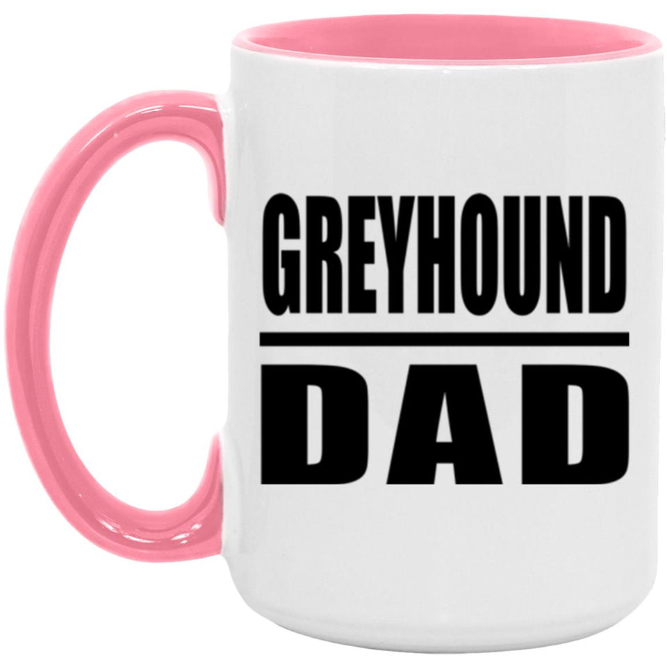 Greyhound Dad - 15oz Accent Mug Pink