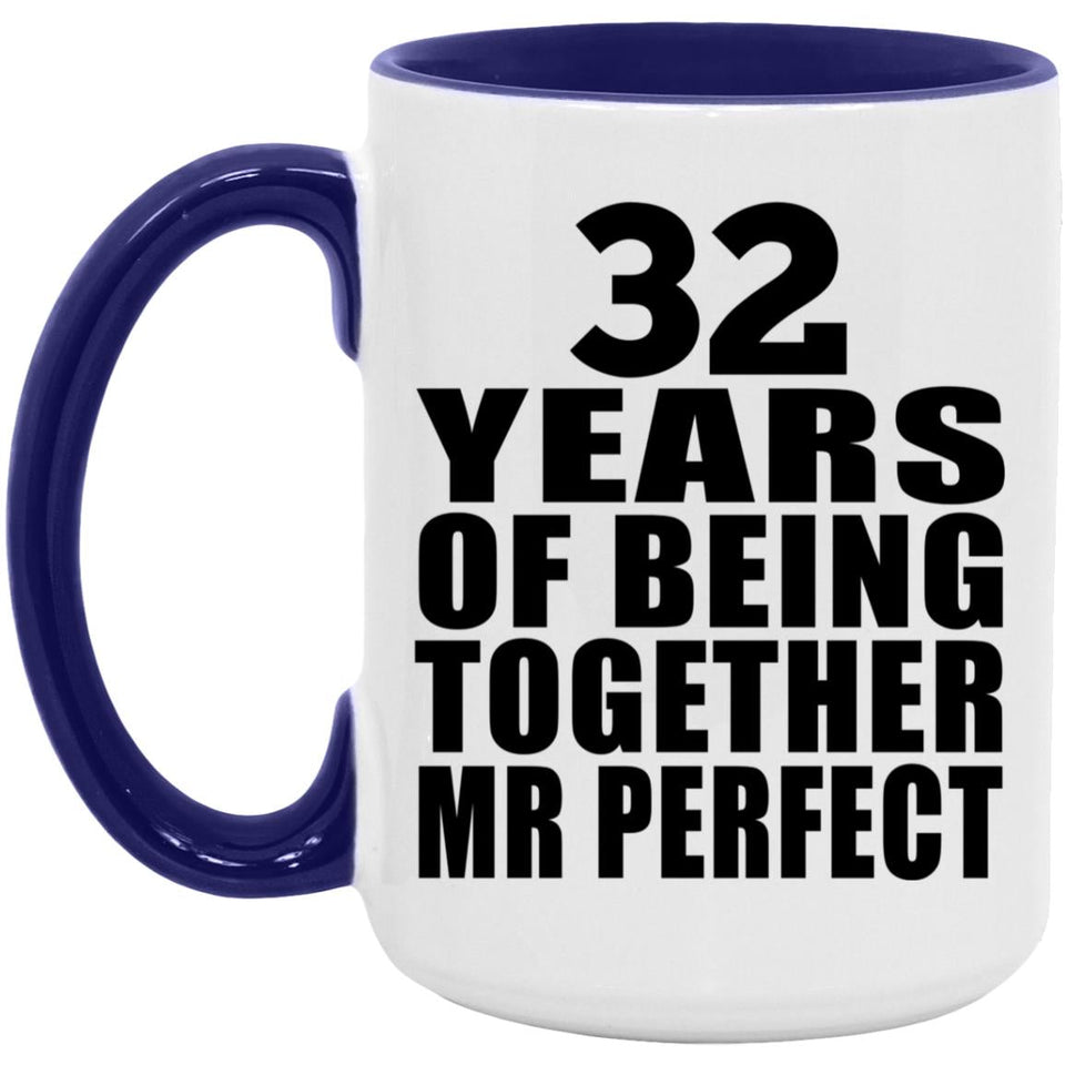 32nd Anniversary 32 Years Of Being Mr Perfect - 15oz Accent Mug Purple