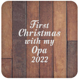 First Christmas With My Opa 2022 - Drink Coaster E