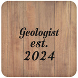 Geologist Established Est. 2024 - Drink Coaster C