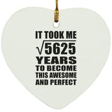 75th Birthday Took Square Root of 5625 Years To Awesome - Heart Ornament