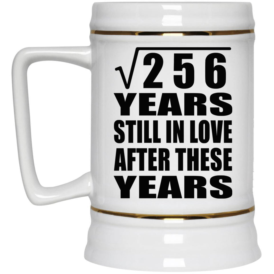 16th Anniversary Square Root of 256 Years Still In Love - Beer Stein