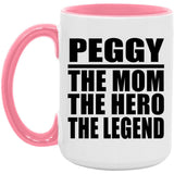 Peggy The Mom The Hero The Legend - 15oz Accent Mug Pink