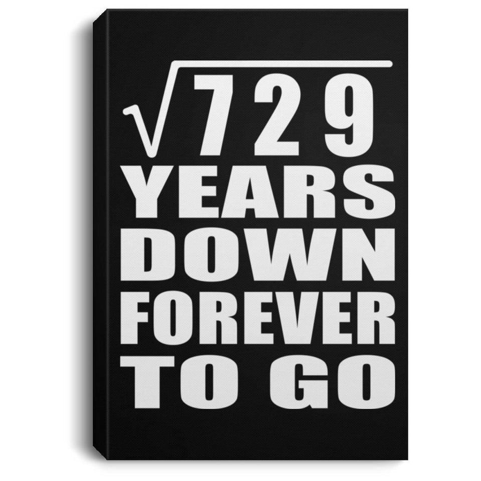 27th Anniversary Square Root of 729 Years Down Forever To Go - Canvas Portrait