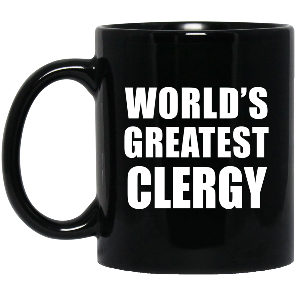 World's Greatest Clergy - 11 Oz Coffee Mug Black