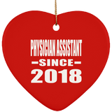 Physician Assistant Since 2018 - Heart Ornament