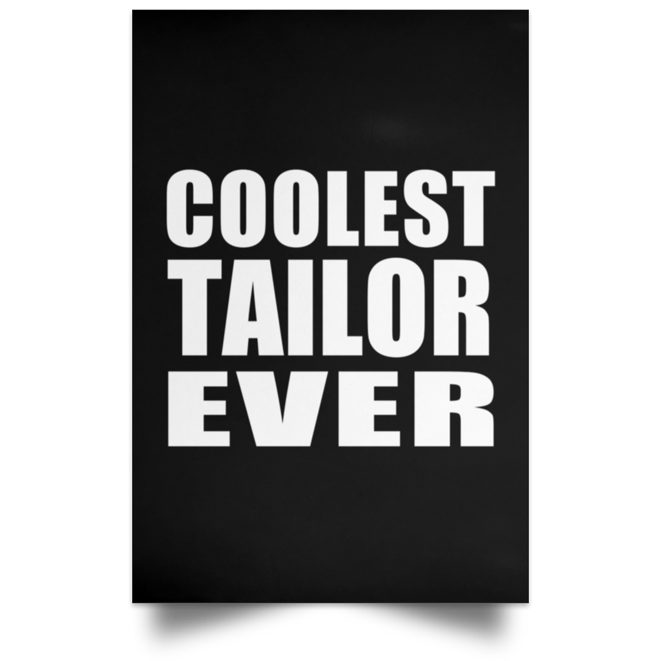 Coolest Tailor Ever - Poster Portrait