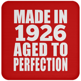98th Birthday Made In 1926 Aged to Perfection - Drink Coaster