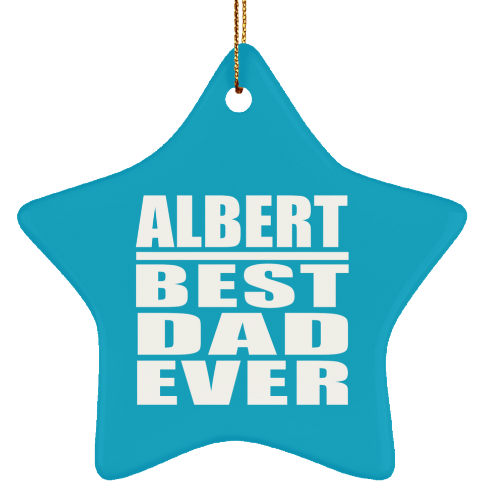 Albert Best Dad Ever - Star Ornament