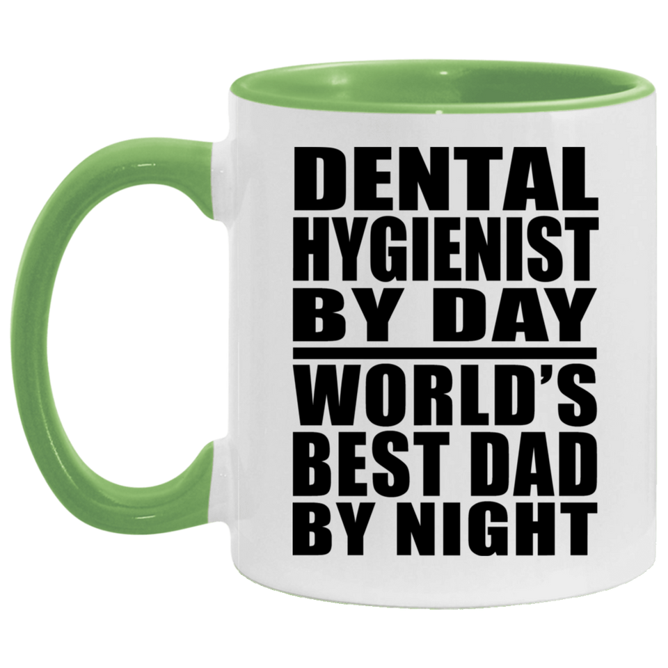 Dental Hygienist By Day World's Best Dad By Night - 11oz Accent Mug Green
