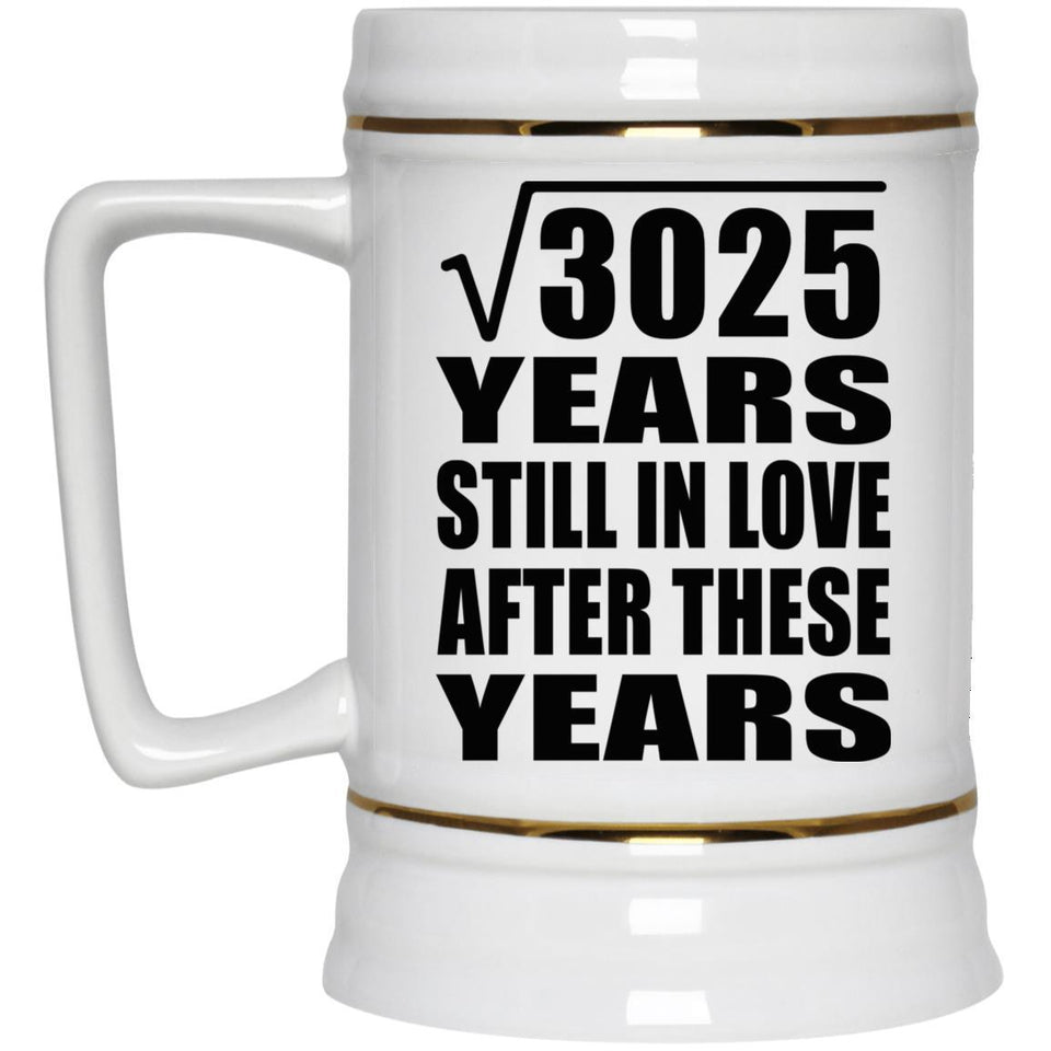 55th Anniversary Square Root of 3025 Years Still In Love - Beer Stein