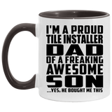 Proud Tile Installer Dad Of Awesome Son - 11oz Accent Mug Black
